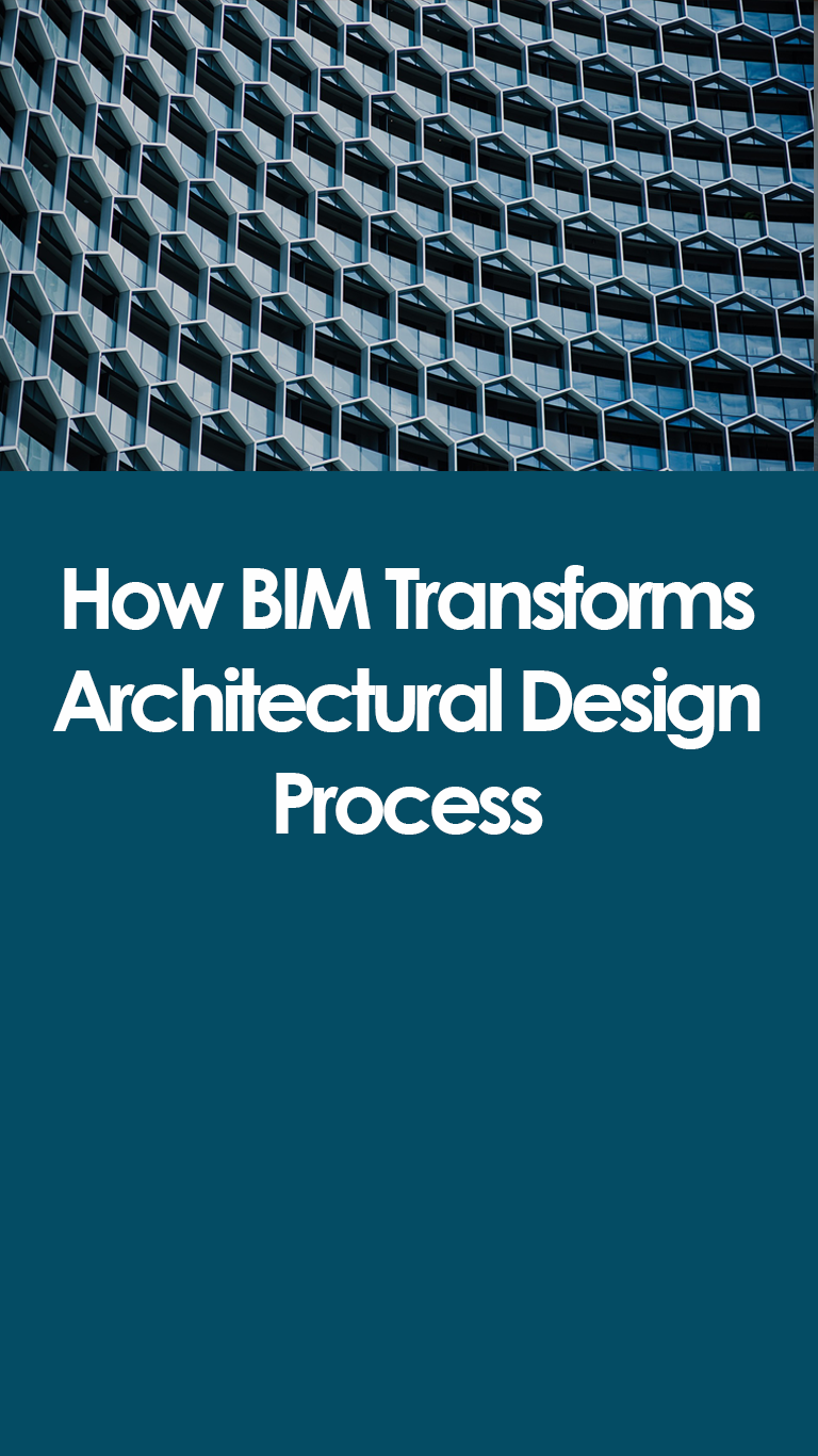 How BIM Transforms Architectural Design Process