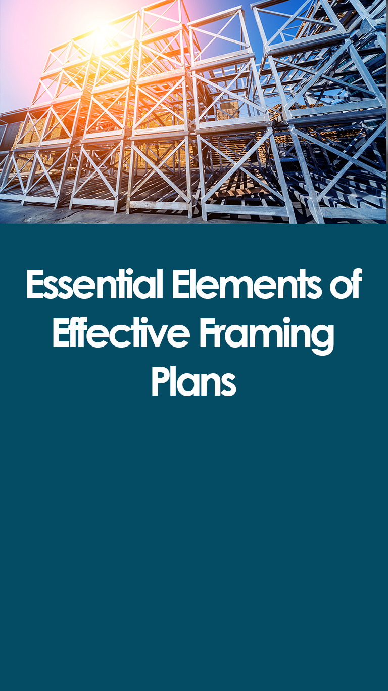 Essential Elements of Effective Framing Plans