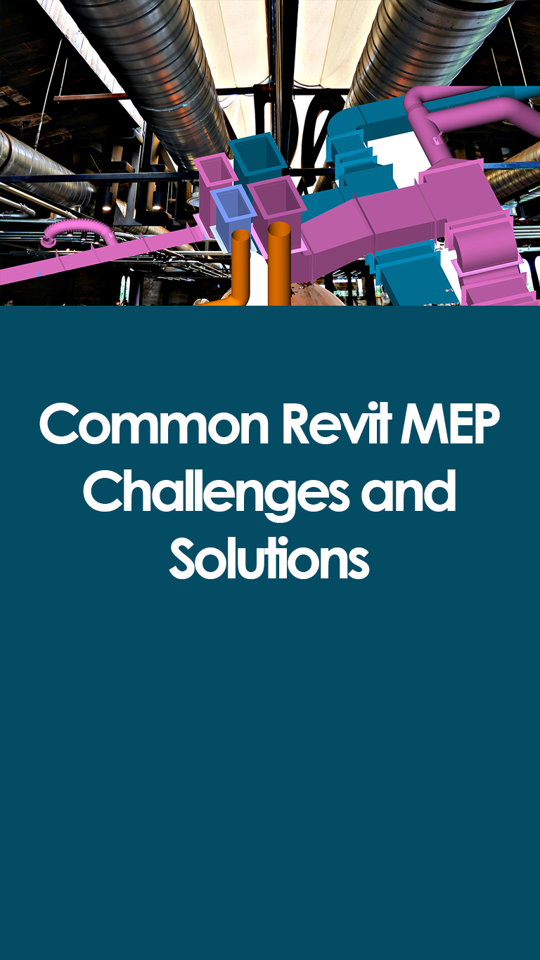 Common Revit MEP Challenges and Solutions